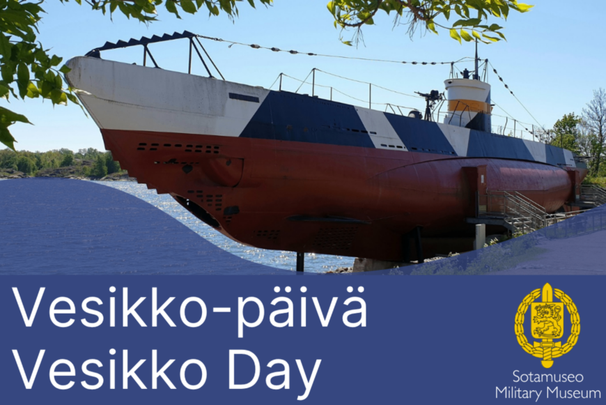 Kuvassa sukellusvene Vesikko ja teksti "Vesikko-päivä" ja "Vesikko Day". Oikeassa alakulmassa Sotamuseon logo.